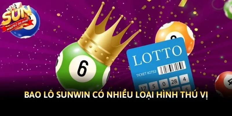 Bao lô Sunwin có nhiều loại hình thú vị