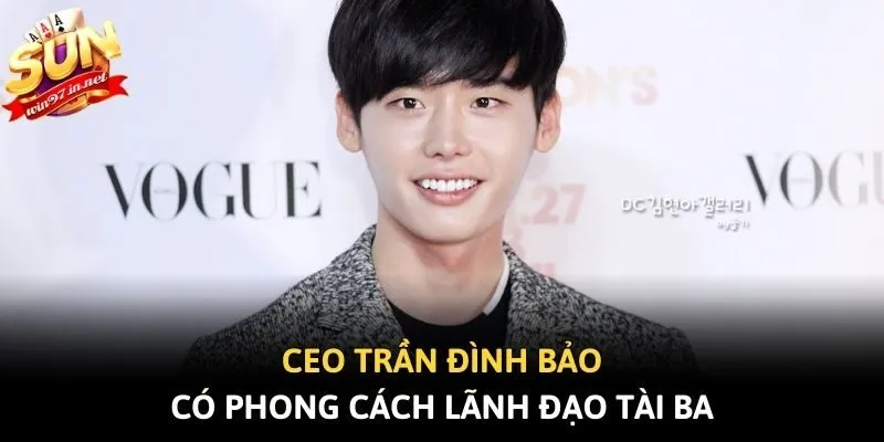 Ceo Trần Đình Bảo có phong cách lãnh đạo tài ba