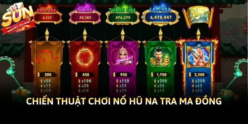 Chiến thuật chơi nổ hũ na tra ma đồng