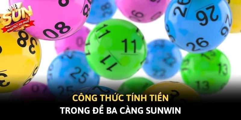 Công thức tính tiền trong đề ba càng Sunwin