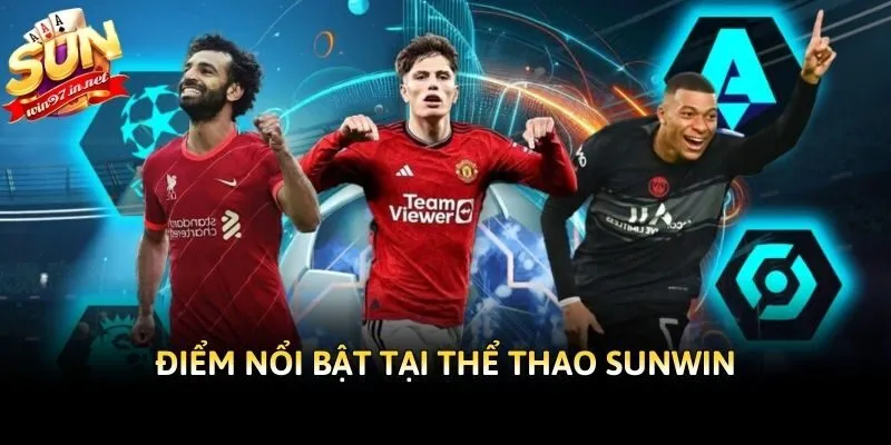 Điểm nổi bật tại thể thao Sunwin