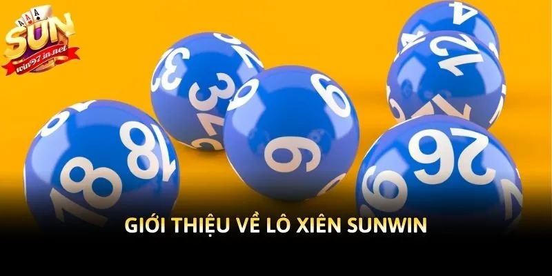 Giới thiệu về lô xiên Sunwin
