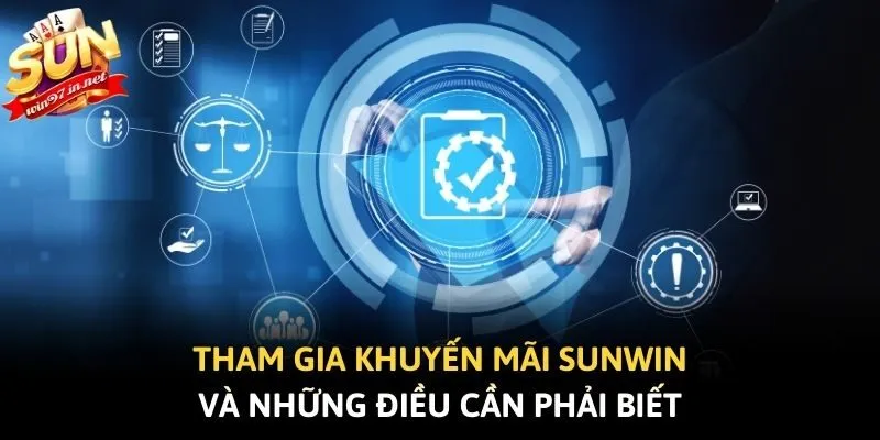 Tham gia khuyến mãi Sunwin và những điều cần phải biết